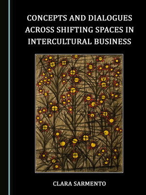 cover image of Concepts and Dialogues across Shifting Spaces in Intercultural Business